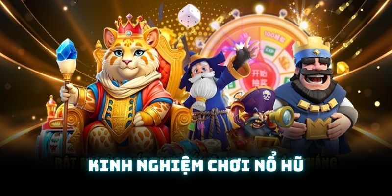 Mẹo chơi nổ hũ sai lầm